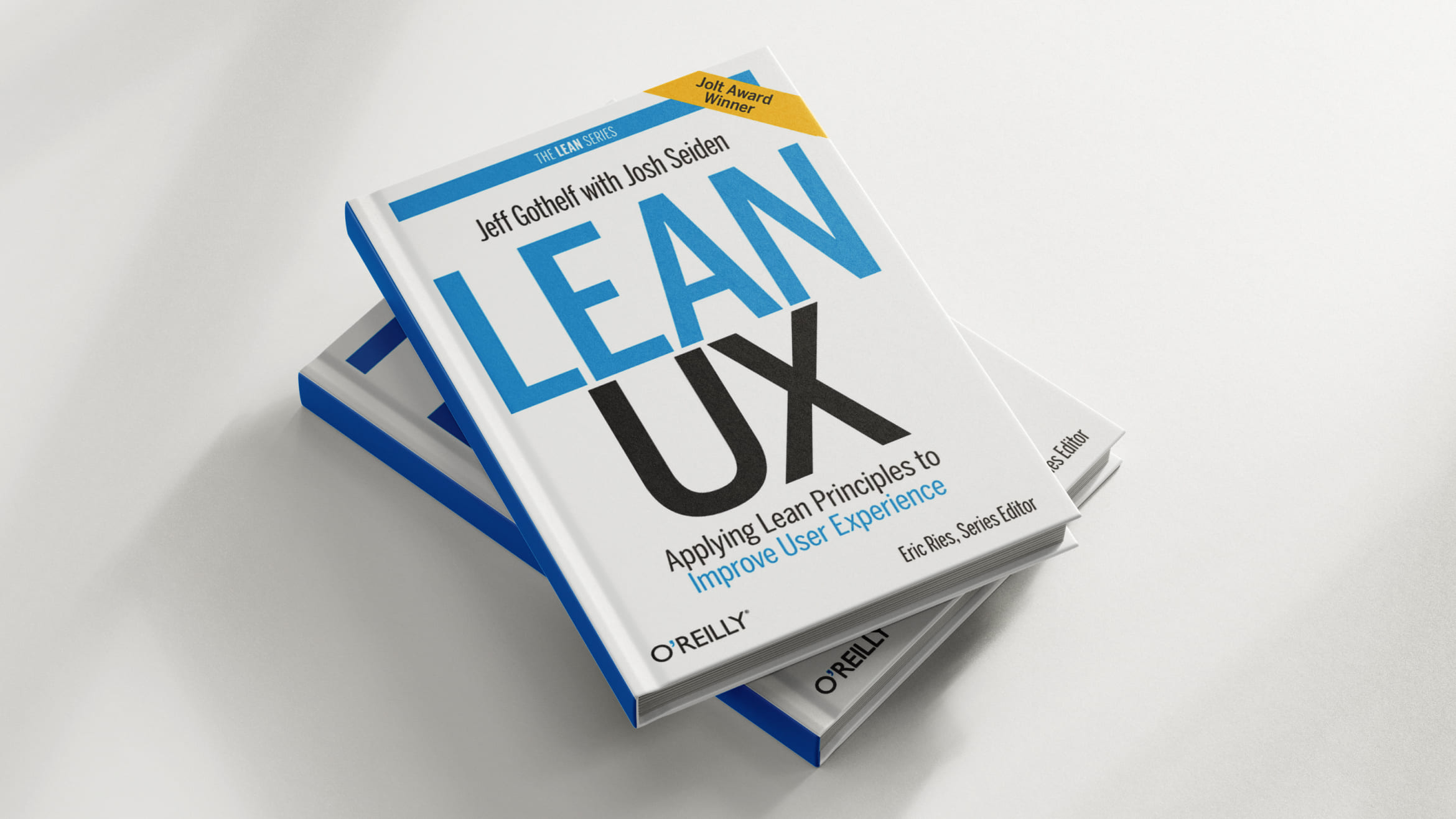 Lean UX: Applying Lean Principles to Improve User Experience - recommended by Touch4IT